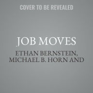 Title: Job Moves: 9 Steps for Making Progress in Your Career, Author: Bob Moesta