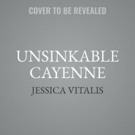 Title: Unsinkable Cayenne, Author: Jessica Vitalis