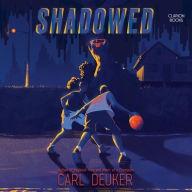 Title: Shadowed, Author: Carl Deuker