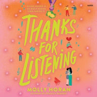 Title: Thanks for Listening, Author: Molly Horan