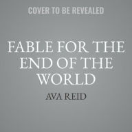 Fable for the End of the World