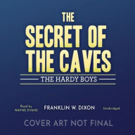 Title: The Secret of the Caves, Author: Franklin W. Dixon