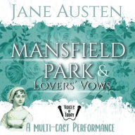 Title: Mansfield Park and Lovers' Vows, Author: Jane Austen