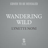 Title: Wandering Wild, Author: Lynette Noni