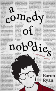 Ebook search free download A Comedy of Nobodies: A Collection of Stories ePub CHM (English Edition) 9798874812737 by Baron Ryan