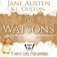 Title: The Watsons: A fragment by Jane Austen and concluded by L. Oulton , Author: L. Oulton