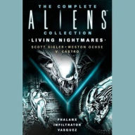 Title: The Complete Alien Collection: Living Nightmares, Author: V. Castro