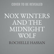 Title: Nox Winters and the Midnight Wolf, Author: Rochelle Hassan