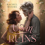 Title: Us in Ruins, Author: Rachel Moore