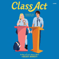 Title: Class ACT, Author: Kelsey Rodkey