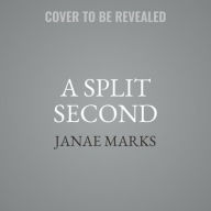Title: A Split Second, Author: Janae Marks