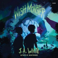Title: Wish Monster, Author: J a White