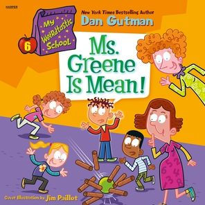 My Weirdtastic School #6: Ms. Greene Is Mean!