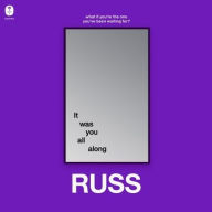 Title: It Was You All Along, Author: Russ