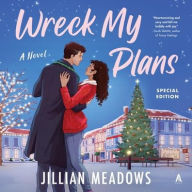 Title: Wreck My Plans: A Novel, Author: Jillian Meadows