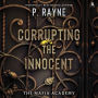 Corrupting the Innocent: A Novel