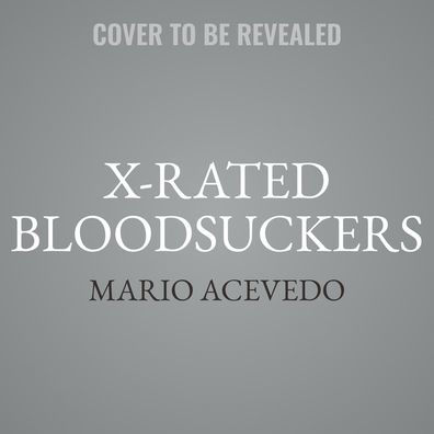 X-Rated Bloodsuckers: A Novel