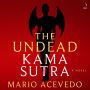 The Undead Kama Sutra: A Novel