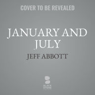 Title: January and July, Author: Jeff Abbott