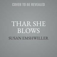 Title: Thar She Blows, Author: Susan Emshwiller