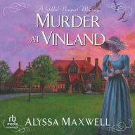 Title: Murder at Vinland, Author: Alyssa Maxwell
