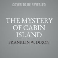 Title: The Mystery of Cabin Island, Author: Franklin W. Dixon