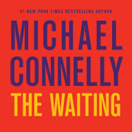 The Waiting: A Ballard and Bosch Novel