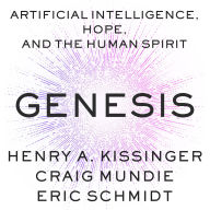 Title: Genesis: Artificial Intelligence, Hope, and the Human Spirit, Author: Henry Kissinger