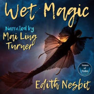 Title: Wet Magic, Author: Edith Nesbit
