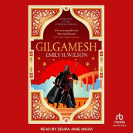 Title: Gilgamesh, Author: Emily H. Wilson