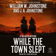 Title: While the Town Slept, Author: William W. Johnstone