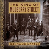 Title: The King of Mulberry Street, Author: Donna Jo Napoli