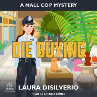 Title: Die Buying, Author: Laura DiSilverio