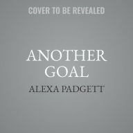 Title: Another Goal, Author: Alexa Padgett
