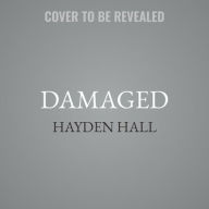 Title: Damaged: A Black Diamond Novel, Author: Hayden Hall