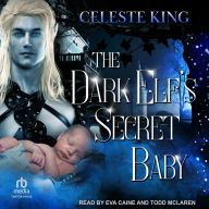 Title: The Dark Elf's Secret Baby, Author: Celeste King