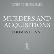 Title: Murders and Acquisitions, Author: Thomas Dunne