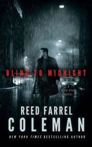 Title: Blind to Midnight (Large Print): A Nick Ryan Novel, Author: Reed Farrel Coleman