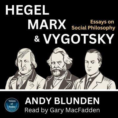 Hegel, Marx and Vygotsky: Essays on Social Philosophy