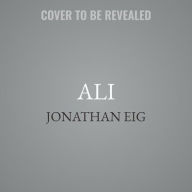 Title: Ali: A Life, Author: Jonathan Eig