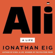 Title: Ali: A Life, Author: Jonathan Eig