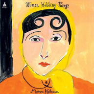 Title: Women Holding Things, Author: Maira Kalman