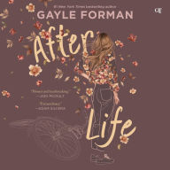 Title: After Life, Author: Gayle Forman