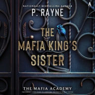 Title: The Mafia King's Sister: A Novel, Author: P. Rayne