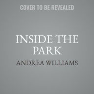 Title: Inside the Park, Author: Andrea Williams