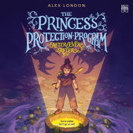 Title: The Princess Protection Program #2: After Ever After, Author: Alex London