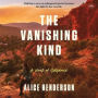 The Vanishing Kind: A Novel of Suspense