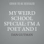 My Weird School Special: I'm a Poet and I Know It!