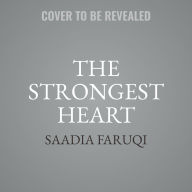 Title: The Strongest Heart, Author: Saadia Faruqi