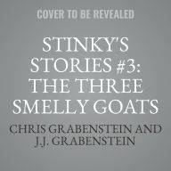 Stinky's Stories #3: The Three Smelly Goats Gruff